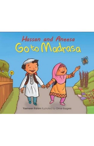 Hassan and Aneesa Go to Madrasa (Hassan & Aneesa)